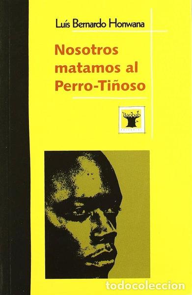Libros: Nosotros matamos al perro-ti&ntilde;oso- 9788493638832