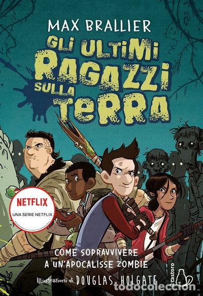 Libros: Come sopravvivere a un'apocalisse zombie. Gli ultimi ragazzi sulla Terra- 9788869668951