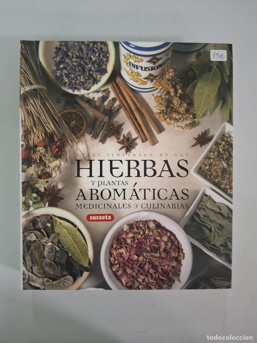 Libros: LIBRO ATLAS ILUSTRADO DE LAS HIERBAS Y PLANTAS AROMATICAS