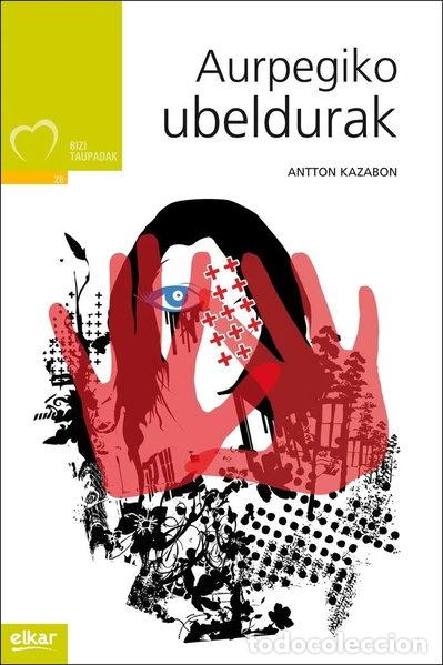 Libros: Aurpegiko ubeldurak- 9788497838412