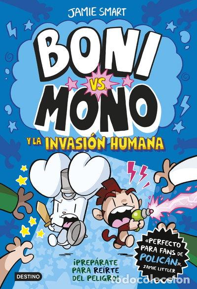 Libros: Boni vs. Mono 2. Boni vs. Mono y la invasi&oacute;n humana- 9788408286998