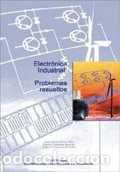 Livres: Electr&oacute;nica industrial: Problemas resueltos- 9788497057325