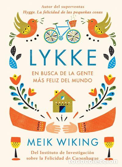Libros: Lykke: En busca de la gente m&aacute;s feliz del mundo- 9788448023843