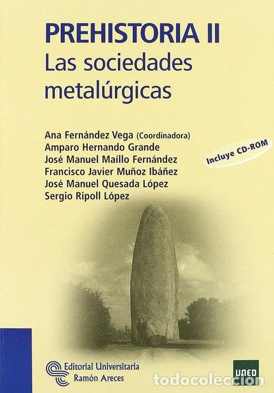 Libros: Prehistoria II: Las sociedades metal&uacute;rgicas- 9788480049856
