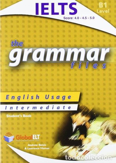 B&uuml;cher: The Grammar Files: English Usage - Intermediate- 9781904663515