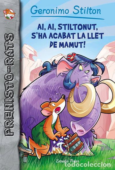 Livros em segunda m&atilde;o: Ai, ai, Stiltonut, s'ha acabat la llet de mamut!- 9788491371434