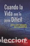 Livres: Cuando la vida nos lo pone dif&iacute;cil- 9788497351744