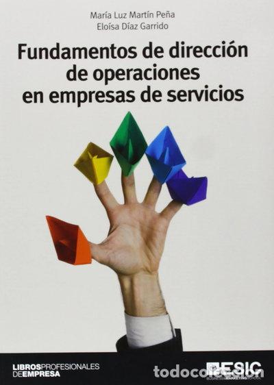 Libros: Fundamentos de direcci&oacute;n de operaciones en empresas de servicios- 9788473569125