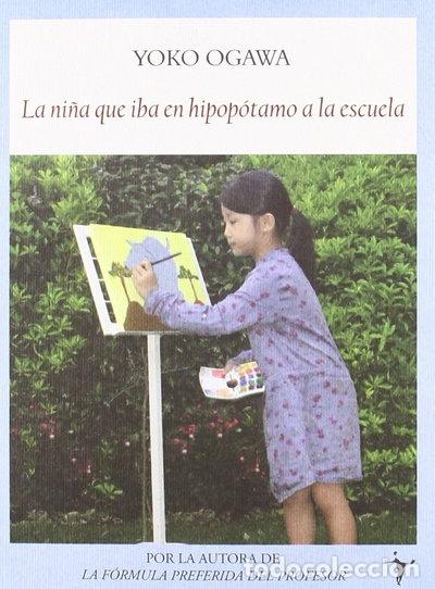 Libros: La ni&ntilde;a que iba en hipop&oacute;tamo a la escuela- 9788496601987