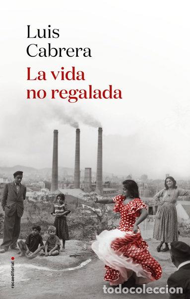 Libros: La vida no regalada- 9788417805838