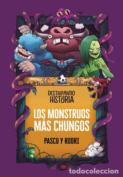 Libros: Destripando la historia - Los monstruos m&aacute;s chungos- 9788418915437