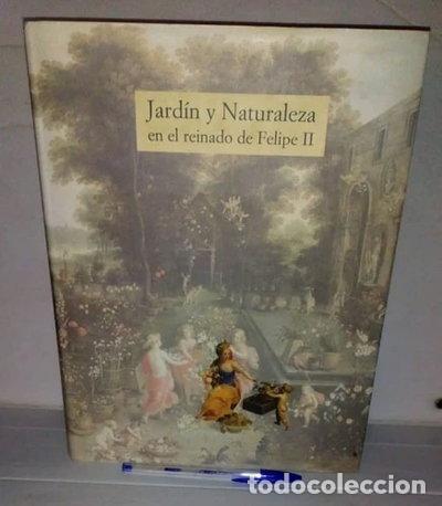 Libros: Jard&iacute;n y naturaleza en el reinado de Felipe II- 9788495146052