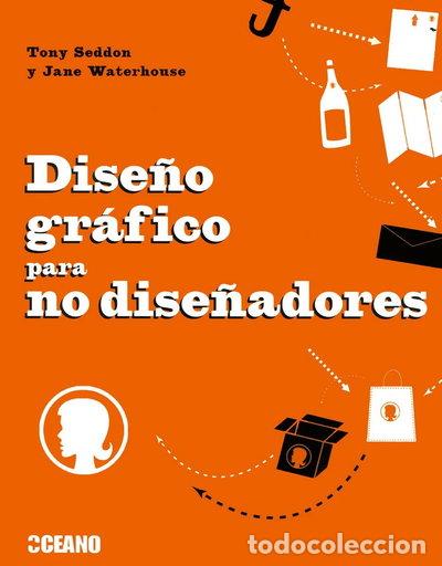 Libros: Dise&ntilde;o gr&aacute;fico para no dise&ntilde;adores- 9788475566658