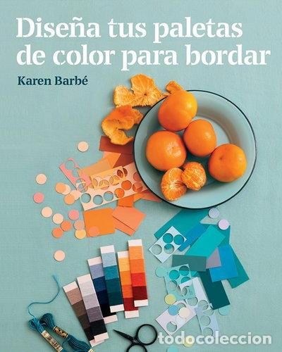 Livros em segunda m&atilde;o: Dise&ntilde;a tus paletas de color para bordar- 9788425231551