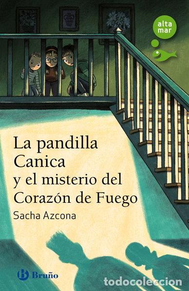 Libros: La pandilla Canica y el misterio del Coraz&oacute;n de Fuego- 9788469663929