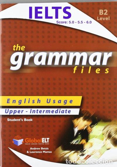 Libros: The Grammar Files: English Usage - Student's Book - Upper-Intermediate B2- 9781904663539