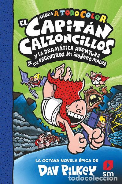 Libros: El Capit&aacute;n Calzoncillos y la dram&aacute;tica aventura de los engendros del inodoro ...- 9788413922690