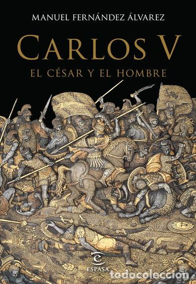 Libros: Carlos V, el c&eacute;sar y el hombre- 9788467044256