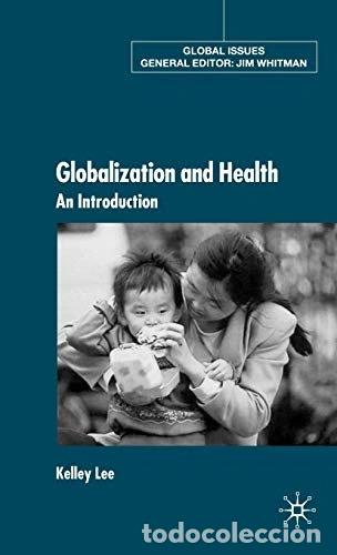 Libros: Globalization and Health: An Introduction- 9780333802557