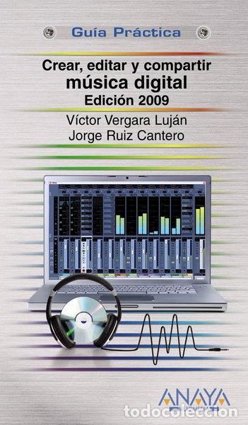 Libros: Crear, editar y compartir m&uacute;sica digital- 9788441525689