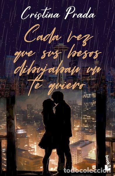 Libros: Cada vez que sus besos dibujaban un te quiero- 9788408293699