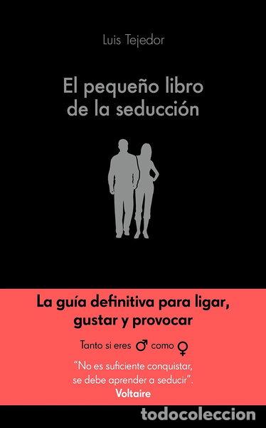 Livres: El peque&ntilde;o libro de la seducci&oacute;n- 9788416928132