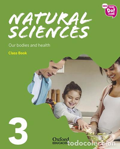 books: New Think Do Learn Natural Sciences 3. Class Book Module 2. Our bodies and he...- 9780190523640