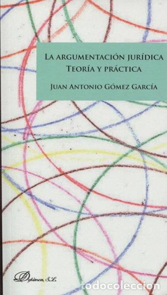 Livres: La Argumentaci&oacute;n Jur&iacute;dica- 9788491480983