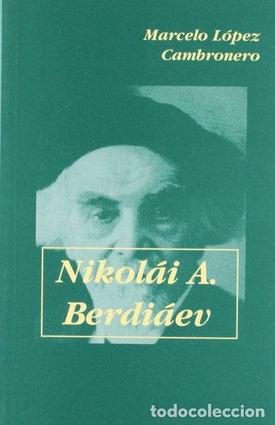 Libros: Nikol&aacute;i A. Berdi&aacute;ev- 9788495334138