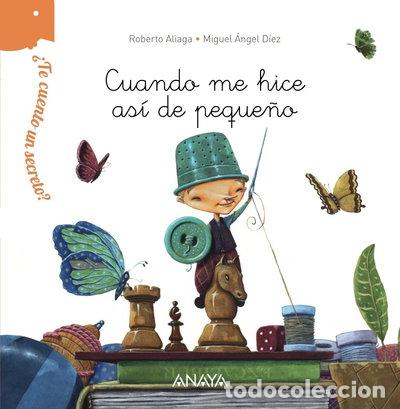 books: Cuando me hice as&iacute; de peque&ntilde;o- 9788467861518