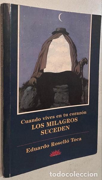 Libros: Cuando vives en tu coraz&oacute;n los milagros suceden- 9788487598357
