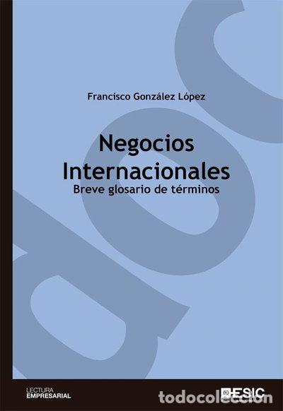 Libros: Negocios internacionales: Breve glosario de t&eacute;rminos- 9788473569736