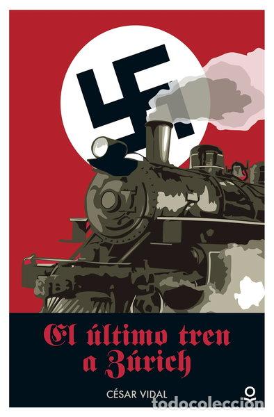 B&uuml;cher: El &uacute;ltimo tren a Z&uacute;rich- 9788491220657