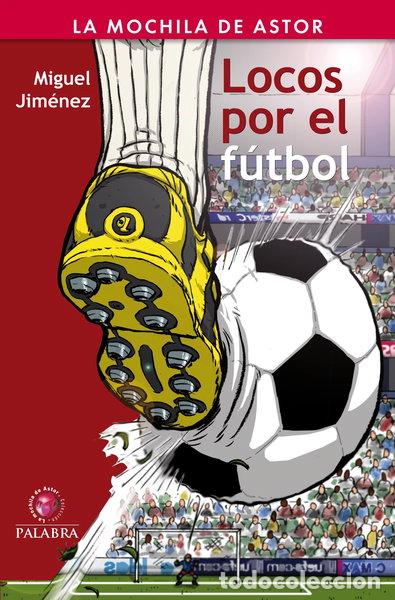 Libros: Locos por el f&uacute;tbol- 9788498407310