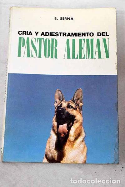 Libros: Cr&iacute;a y adiestramiento del pastor alem&aacute;n- 9788485362035