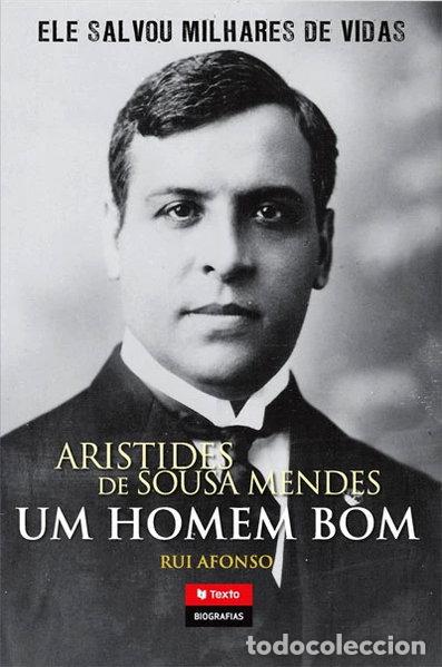 books: Aristides de Sousa Mendes - Um Homem Bom- 9789724740294
