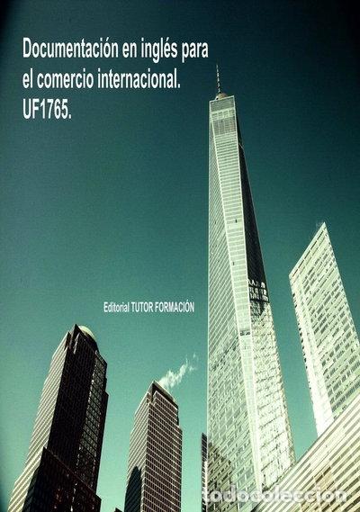 books: Documentaci&oacute;n en ingl&eacute;s para el comercio internacional. UF1765- 9788417943165
