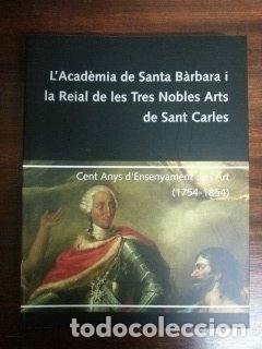books: L'acad&egrave;mia de Santa B&agrave;rbara i la Reial de les Tres Nobles Arts de Sant Carles- 9788493328269