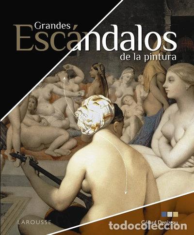 Libros: Grandes esc&aacute;ndalos de la pintura- 9788418473074