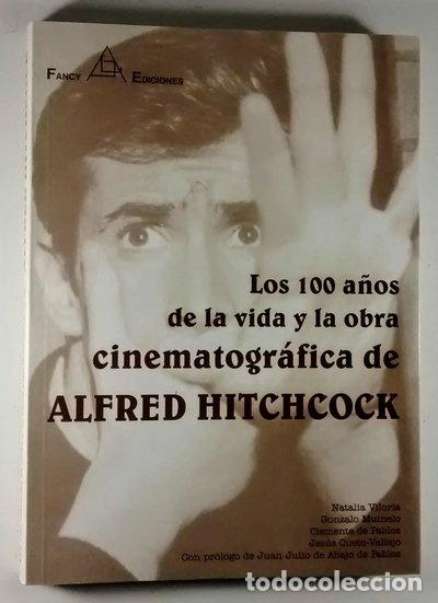 Libri di seconda mano: Los 100 a&ntilde;os de la vida y la obra cinematogr&aacute;fica de Alfred Hitchcock- 9788492364466