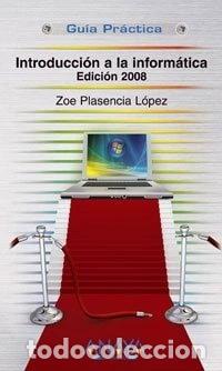 Libros: Introducci&oacute;n a la inform&aacute;tica. Edici&oacute;n 2008- 9788441523470