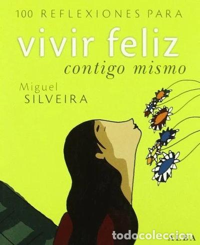 Libros: 100 reflexiones para vivir feliz contigo mismo- 9788484284260