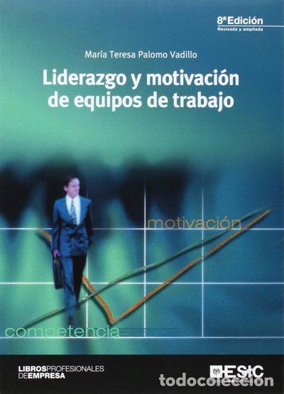 Libri di seconda mano: Liderazgo y motivaci&oacute;n de equipos de trabajo- 9788473568890
