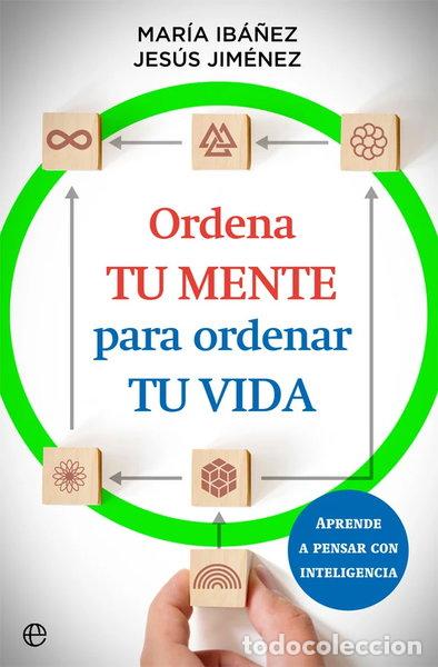 Libros: Ordena tu mente para ordenar tu vida- 9788413842073