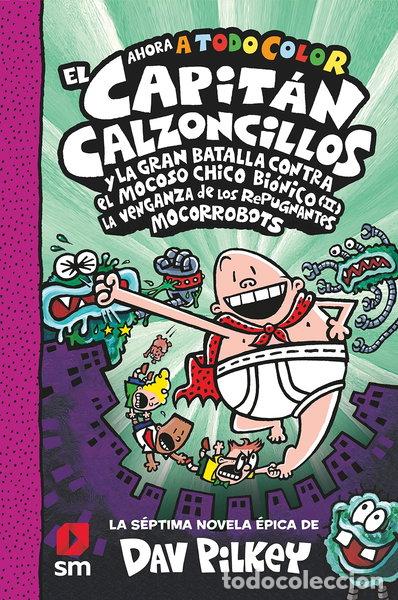 B&uuml;cher: El Capit&aacute;n Calzoncillos y la gran batalla contra el mocoso chico bi&oacute;nico II. ...- 9788413922683