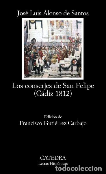 Libros: Los conserjes de San Felipe (C&aacute;diz 1812)- 9788437629841