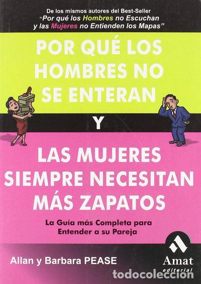 Livres: Por qu&eacute; los hombres no se enteran y las mujeres siempre necesitan m&aacute;s zapatos- 9788497352444