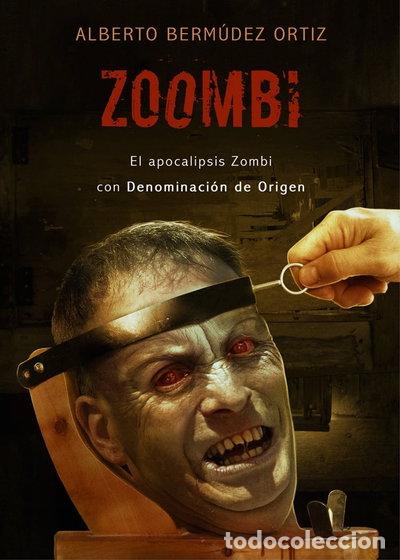 books: Zoombi: El Apocalipsis Zombi con Denominaci&oacute;n de Origen- 9788493754419