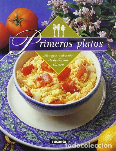 Libros: Primeros platos. La mejor selecci&oacute;n de la cocina casera- 9788430593750