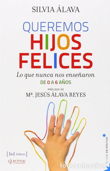 Libros: Queremos hijos felices- 9788415131540